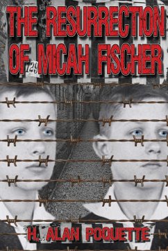 The Resurrection of Micah Fischer - Poquette, H. Alan