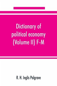 Dictionary of political economy (Volume II) F-M - H. Inglis Palgrave, R.