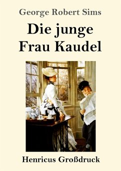 Die junge Frau Kaudel (Großdruck) - Sims, George Robert