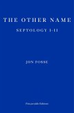 The Other Name - WINNER OF THE 2023 NOBEL PRIZE IN LITERATURE (eBook, ePUB)
