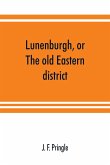 Lunenburgh, or, The old Eastern district