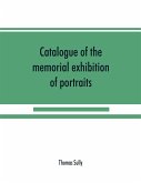 Catalogue of the memorial exhibition of portraits
