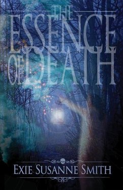 The Essence Of Death - Smith, Exie Susanne