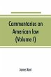 Commentaries on American law (Volume I) - Bild 1