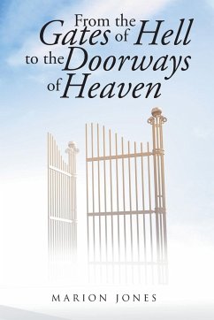 From the Gates of Hell to the Doorways of Heaven - Jones, Marion