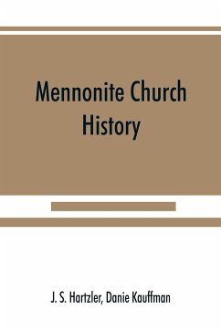 Mennonite church history - S. Hartzler, J.; Kauffman, Danie