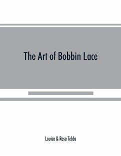 The art of bobbin lace - Tebbs, Louisa; Tebbs, Rosa