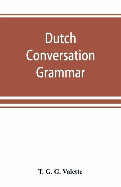 Dutch conversation-grammar - G. G. Valette, T.