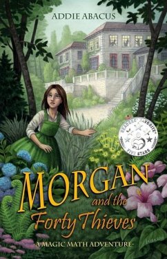 Morgan and the Forty Thieves: A Magic Math Adventure - Abacus, Addie