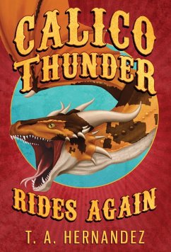 Calico Thunder Rides Again - Hernandez, T. A.