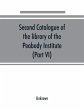 Second catalogue of the library of the... - Bild 1