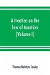 A treatise on the law of taxation - Bild 1