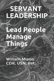 Servant Leadership: Lead People, Manage Things
