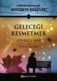 Gelecegi Resmetmek Ciltli