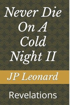 Never Die On A Cold Night II: Revelations - Leonard, Jp