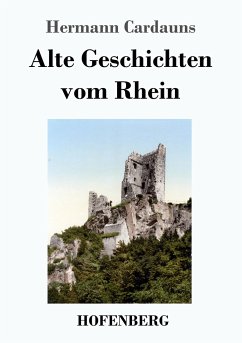 Alte Geschichten vom Rhein - Cardauns, Hermann