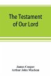 The testament of Our Lord, translated... - Bild 1