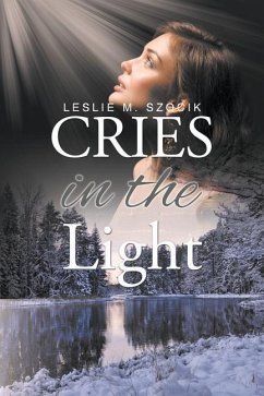 Cries in the Light - Szocik, Leslie M.