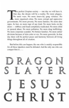 Dragon Slayer Jesus Christ: The Rise of the New World Order - Harvey, Michael J.