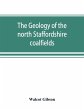 The geology of the north Staffordshire... - Bild 1
