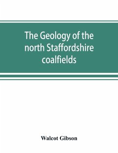 The geology of the north Staffordshire coalfields - Gibson, Walcot