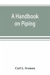 A handbook on piping - Bild 1