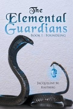 The Elemental Guardians - Kastberg, Jacqueline M.