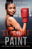 The Straight Paint (The Honey Strait Series, #3) (eBook, ePUB)