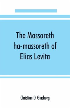 The Massoreth ha-massoreth of Elias Levita - D. Ginsburg, Christian
