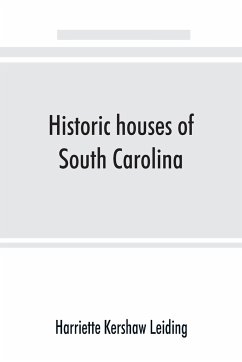Historic houses of South Carolina - Kershaw Leiding, Harriette