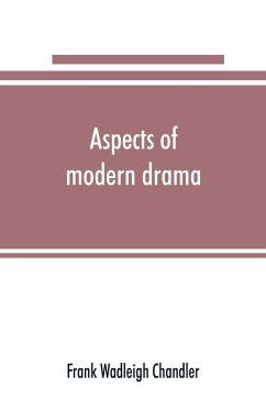 Aspects of modern drama - Wadleigh Chandler, Frank