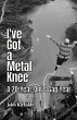 I've Got a Metal Knee - Bild 1
