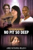 No Pit So Deep,: The Cody Musket Story Book 2