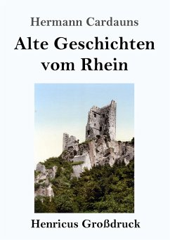 Alte Geschichten vom Rhein (Großdruck) - Cardauns, Hermann