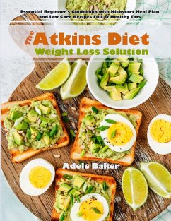 The Atkins Diet Weight Loss Solution - Baker, Adele