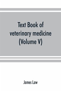 Text book of veterinary medicine (Volume V) - Law, James