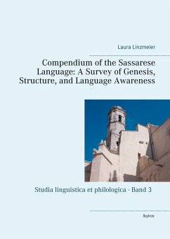Compendium of the Sassarese Language: A Survey of Genesis, Structure, and Language Awareness - Linzmeier, Laura