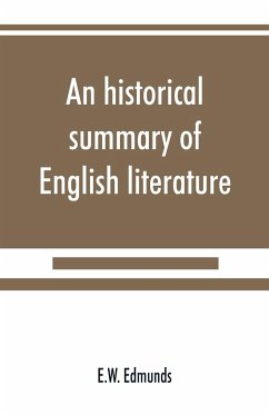 An historical summary of English literature - Edmunds, E. W.