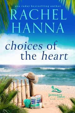 Choices Of The Heart (January Cove Series, #7) (eBook, ePUB) - Hanna, Rachel