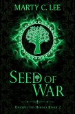 Seed of War (Unexpected Heroes, #2) (eBook, ePUB)