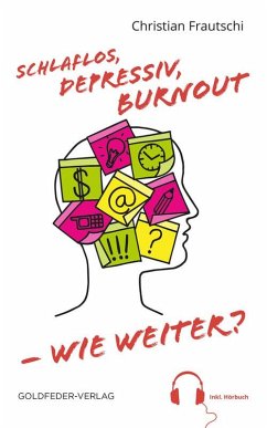 Schlaflos, depressiv, Burnout - wie weiter? (eBook, ePUB) - Frautschi, Christian