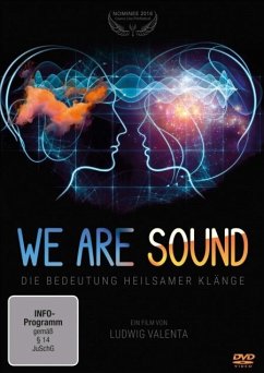 We are Sound - Die Bedeutung heilsamer Klänge - Broers,Dieter/Brandes,Vera/Frankhauser,Gerhard/+