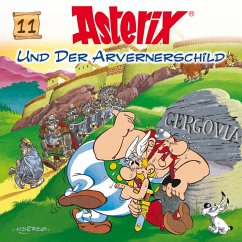 11: Asterix und der Arvernerschild (MP3-Download) - Goscinny, René; Uderzo, Albert