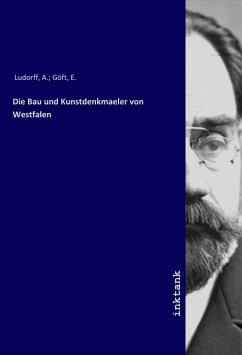 Die Bau und Kunstdenkmaeler von Westfalen - Ludorff, A.