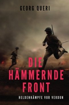 Die hämmernde Front - Queri, Georg