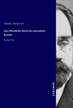 Das öffentliche Recht des deutschen Bundes - Staube, Gustav von