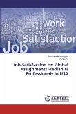 Job Satisfaction on Global Assignments -Indian IT Professionals in USA