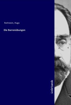 Die Barrenübungen - Rothstein, Hugo