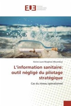 L'information sanitaire: outil négligé du pilotage stratégique