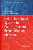 Hybrid Intelligent Systems in Control, Pattern Recognition and Medicine